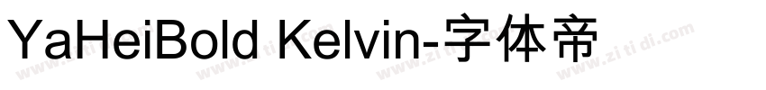 YaHeiBold Kelvin字体转换 YaHeiBold Kelvin字体转换